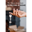 The Ultimate Lady's Guide to Buying a Home