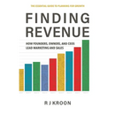 Finding Revenue: How Founders, Owners, and Ceos Lead Marketing and Sales