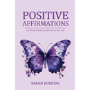Positive Affirmations: For Health Wealth And Success In Your Life