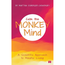 Calm the Monkey Mind: A Scientific Approach to Mindful Living
