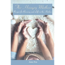 The Hungry Mother: Recipes for Recovery and Life in the Kitchen