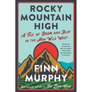 Rocky Mountain High: A Tale of Boom and Bust in the New Wild West