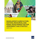 Bangladesh's Agriculture, Natural Resources, and Rural Development Sector Assessment and Strategy