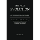 The Next Evolution: From Systems to Governed Decision-Intelligence(TM)