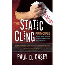 The Static Cling Principle: What You Attach to Your Life Alters Your Future