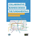 Collaborative Business Design: The Fundamentals: Improving and innovating the design of IT-driven business services