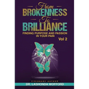 From Brokenness To Brilliance Vol 2