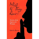 What If They Knew?: Secrets of an Impressive Woman
