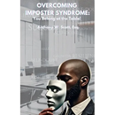 Overcoming Imposter Syndrome: You Belong at the Table!