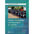 Science, Technology and Innovation in Uganda: Recommendation for Policy and Action
