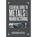 Essential Guide to Metals and Manufacturing
