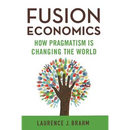 Fusion Economics: How Pragmatism Is Changing the World