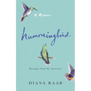Hummingbird: Messages from My Ancestors
