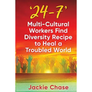 '24/7': Multi-Cultural Workers Find Diversity Recipe to Heal A Troubled World