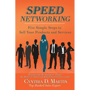 Speed Networking: Five Simple Steps to Sell Your Products and Services