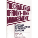 The Challenge of Front-Line Management: Flattened Organizations in the New Economy
