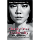 Clarity Over Conformity: From Relationships to Authentic Self and Lasting Peace