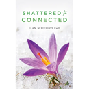 Shattered to Connected