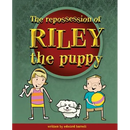 The Repossession of Riley the Puppy