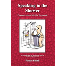 Speaking in the Shower: Presentation Skills Exposed