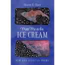 Meet Me at the Ice Cream: New and Selected Poems