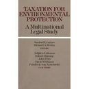 Taxation for Environmental Protection: A Multinational Legal Study
