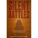 Silent Battles: The toughest Battles are the ones we fight alone