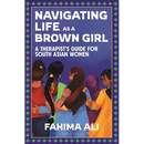 Navigating Life as a Brown Girl: A Therapist's Guide for South Asian Women