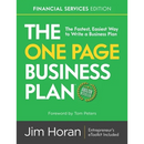 The One Page Business Plan Financial Services Edition: The Fastest, Easiest Way to Write a Business Plan!