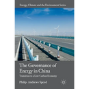 The Governance of Energy in China: Transition to a Low-Carbon Economy