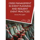 Crisis Management in Event Planning and Resilient Event Practices