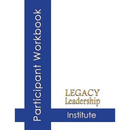 Legacy Leadership Institute Participant Workbook