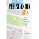 PersuasionGPS: Get to Where You Want to Go Faster