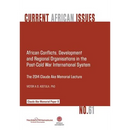 African Conflicts, Development, Regional Organisations in the Post-Cold War International System