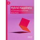 Hybrid Happiness: Fun and Freedom in Flexible Work
