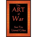 The Art of War: The Classical Treatise on Strategy and Warfare