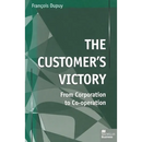 The Customer's Victory: From Corporation to Co-Operation