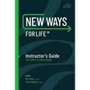 New Ways for Life(tm) Instructor's Guide: Life Skills for Young People