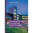 Fundraising Principles for Faculty and Academic Leaders