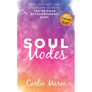 Soul Modes: You Are Not One Ordinary Woman, You're Four Extraordinary Ones