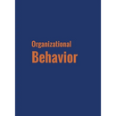 Organizational Behavior