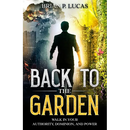 Back to the Garden: Walk in Your Authority, Dominion, and Power