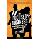 The Focused Business: How Entrepreneurs Can Triumph Over Chaos