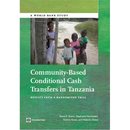 Community-Based Conditional Cash Transfers in Tanzania: Results from a Randomized Trial