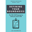 Defining Your Boundaries: The YES-NO playbook to what you want in life