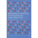 Managing Change in IT Outsourcing: Towards a Dynamic Fit Model