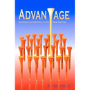 Advantage: Business Competition in the New Normal