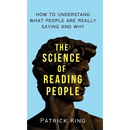 The Science of Reading People: How to Understand What People Are Really Saying and Why