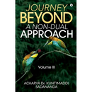 Journey Beyond: A Non-Dual Approach: Volume III
