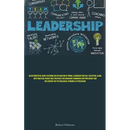Leadership: An Authoritative Guide Featuring An Exploration Of Primal Leadership And Self-deception, Along With Practical Advice And Strategies For En